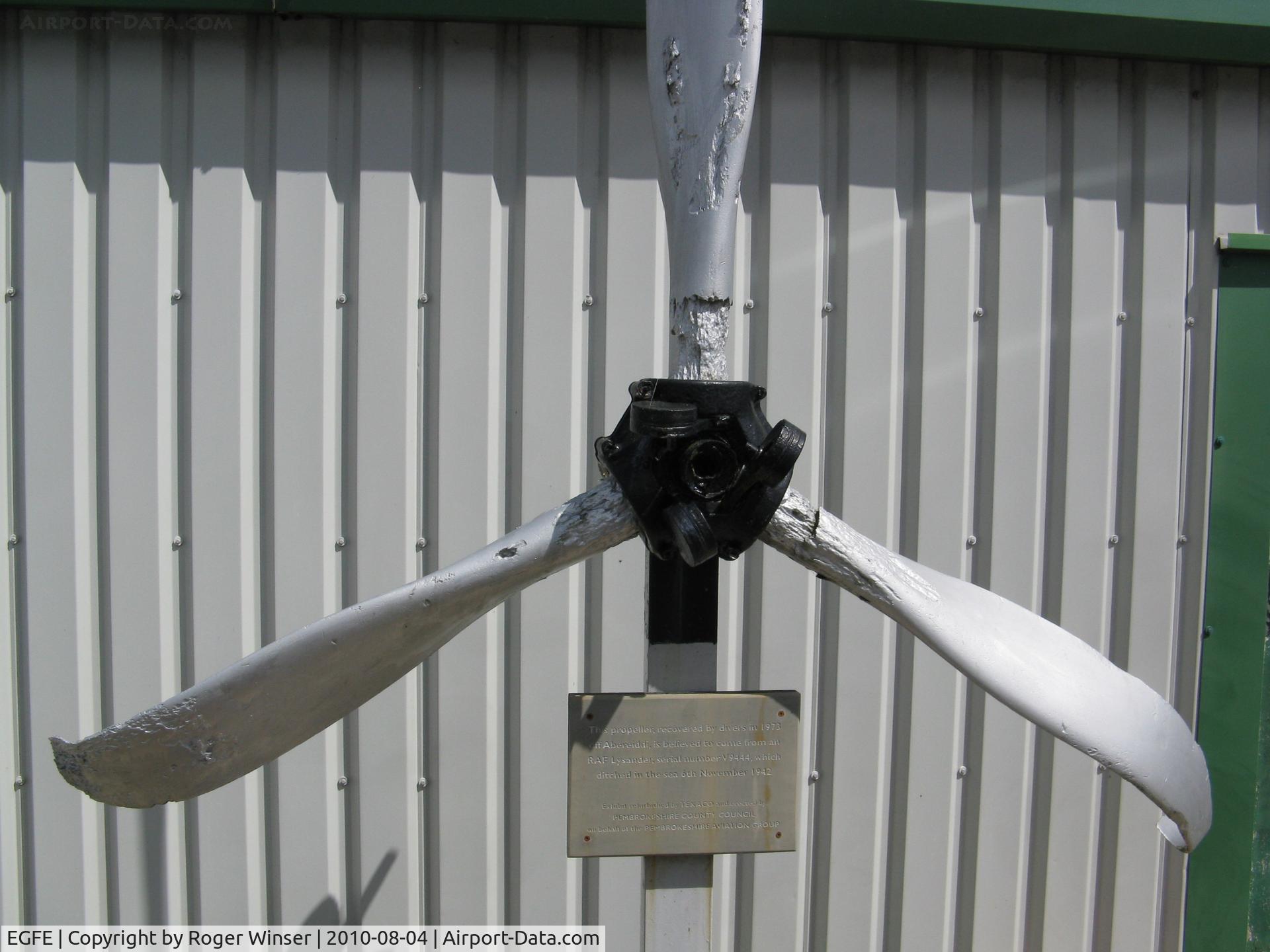 Haverfordwest Aerodrome Airport, Haverfordwest, Wales United Kingdom (EGFE) - Propeller thought to be from a RAF Westland Lysander 111A  s/n V9444 on display at the airport.