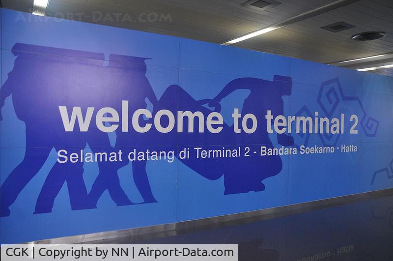 Soekarno-Hatta International Airport, Cengkareng, Banten (near Jakarta) Indonesia (CGK) - Welcome to Terminal 2 SOEKARNO-HATTA International Airport Jakarta.